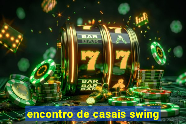 encontro de casais swing